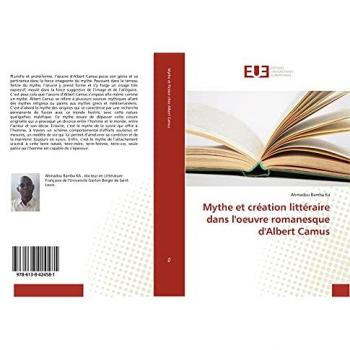 Mythe et création littéraire dans l'oeuvre romanesque d'Albert Camus