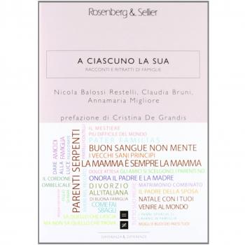 A ciascuno la sua. Racconti e ritratti di famiglie