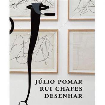 JULIO POMAR E RUI CHAFES: DESENHAR.(PORT-ING)