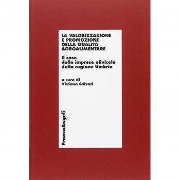 La valorizzazione e promozione della qualità agroalimentare. Il caso delle imprese olivicole della regione Umbria