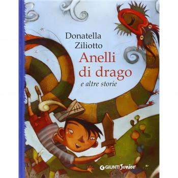Anelli di drago e altre storie. Ediz. illustrata