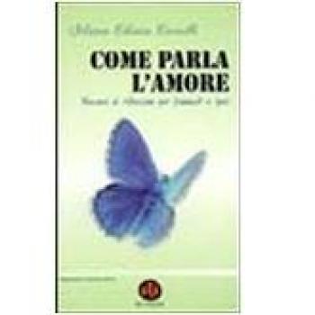 Come parla l'amore. Percorsi di riflessione per fidanzati e sposi