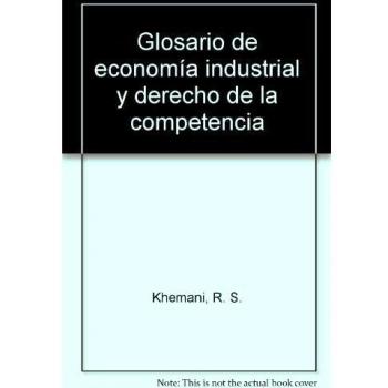 Glosario de economía industrial y derecho de la competencia