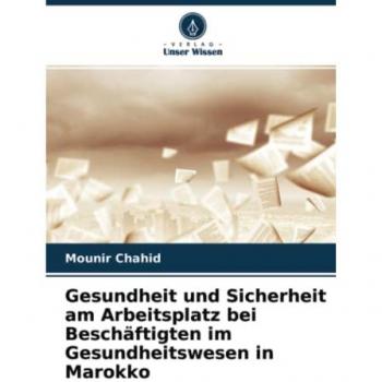 Gesundheit und Sicherheit am Arbeitsplatz bei Beschäftigten im Gesundheitswesen in Marokko