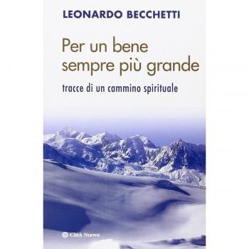 Per un bene sempre più grande. Tracce di un cammino spirituale