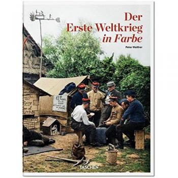 Peter Walther Der Erste Weltkrieg In Farbe