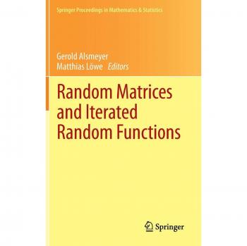 Random Matrices and Iterated Random Functions: Münster, October 2011 (Springer Proceedings in Mathematics & Statistics)