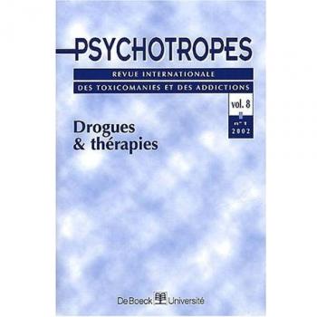 Psychotropes Volume 8 N° 1 2002 : Drogues et thérapies