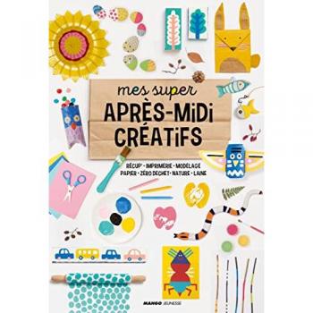 Mes super après-midi créatifs (LES APRES-MIDI CREATIFS)