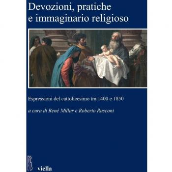 Devozioni, pratiche e immaginario religioso. Espressioni del cattolicesimo tra 1400 e 1850. Storici cileni e italiani a confronto