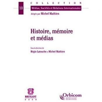 Histoire, mémoire et médias