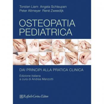 Osteopatia pediatrica. Dai principi alla pratica clinica