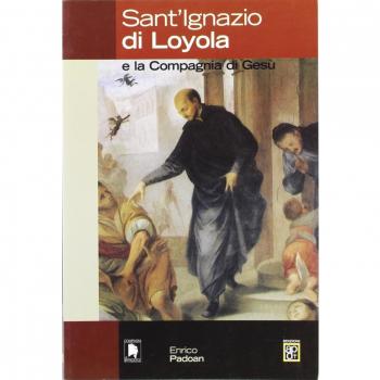 Sant'Ignazio di Loyola e la Compagnia di Gesù