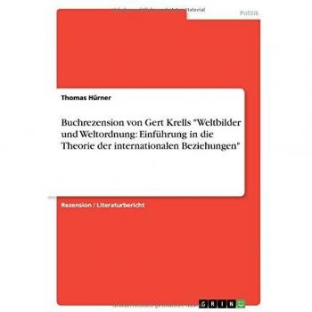 Buchrezension von Gert Krells Weltbilder und Weltordnung: Einführung in die Theorie der internationalen Beziehungen
