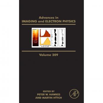 Advances in Imaging and Electron Physics: Volume 209