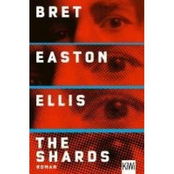 The Shards: Ein Roman von Bret Easton Ellis