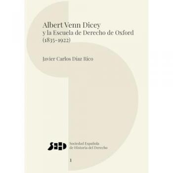 Albert Venn Dicey y la Escuela de Derecho de Oxford (1835-1922).