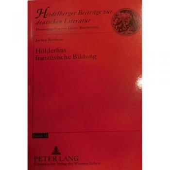 Holderlins Franzosische Bildung, Heidelberger Beitrage Zur Deutschen Literatur, 14