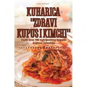 KUHARICA ZDRAVI KUPUS I KIMCHI