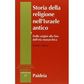 Storia della religione nell'Israele antico. Dalle origini alla fine dell'età monarchica