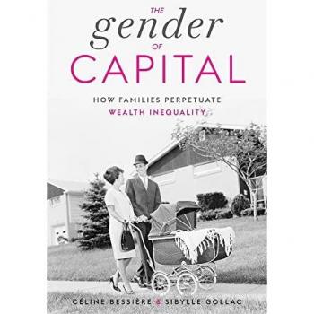 The Gender of Capital: How Families Perpetuate Wealth Inequality