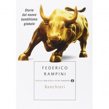 Banchieri. Storie dal nuovo banditismo globale