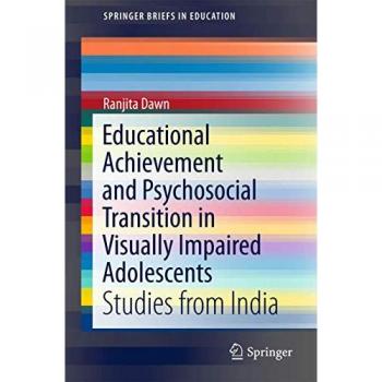 Educational Achievement and Psychosocial Transition in Visually Impaired Adolescents