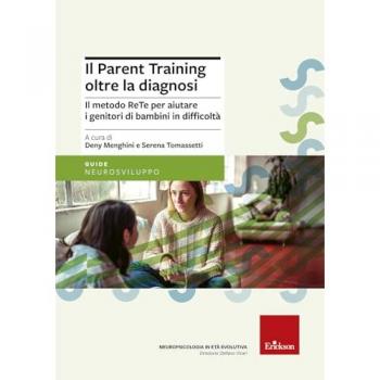 Il parent training oltre la diagnosi. Il metodo ReTe per aiutare i genitori di bambini in difficoltà. Nuova ediz.