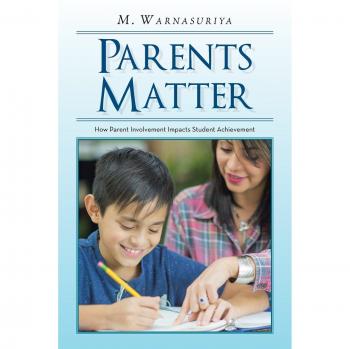 Parents Matter: How Parent Involvement Impacts Student Achievement