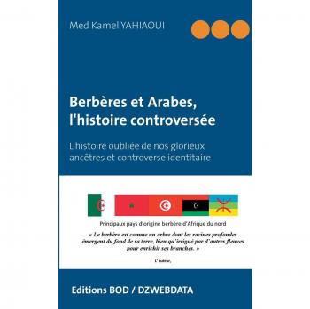 Berbères et Arabes : L'Histoire Controversée de Nos Ancêtres Glorieux