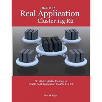 Ein strukturierter Einstieg in Oracle Real Application Cluster 11g R2