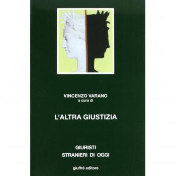 L' altra giustizia. I metodi alternativi di soluzione delle controversie nel diritto comparato
