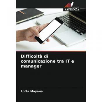 Difficoltà di comunicazione tra IT e manager