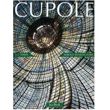 Cupole. Simbolo, tecniche, storia