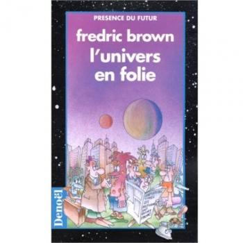 L'univers en folie (Pres Fut Gd Dif)