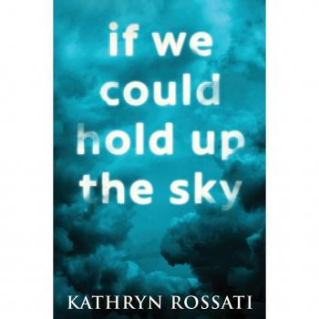 If We Could Hold Up The Sky