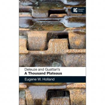 Deleuze and Guattari's 'A Thousand Plateaus'
