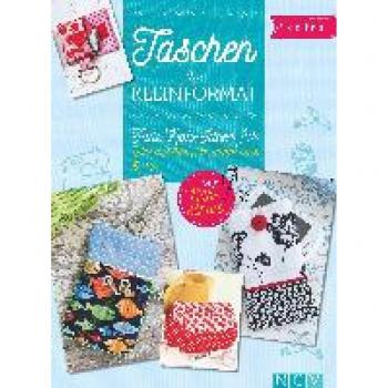 Taschen Im Kleinformat: Tolle Näh-Ideen Für Handyhülle, Portemonnaie & Co.