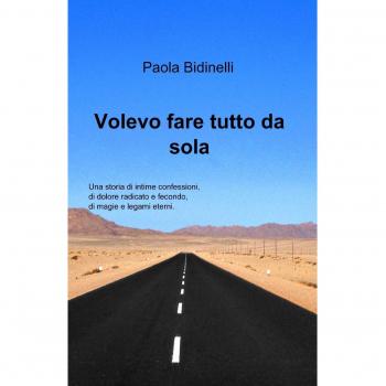 Volevo fare tutto da sola