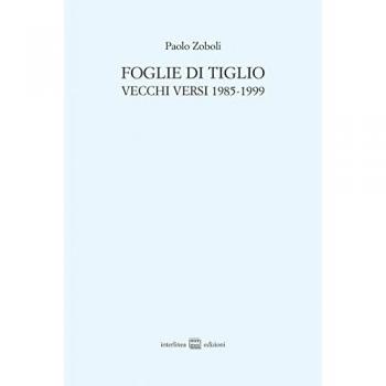 Foglie di tiglio. Vecchi versi 1985-1999