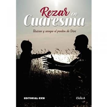 Rezar en Cuaresma. Ciclo A