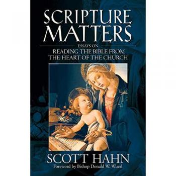 Scripture Matters: Essays on Reading the Bible from the Heart of the Church