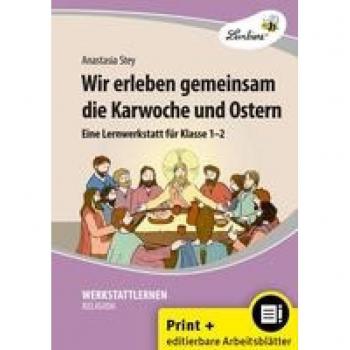 Stey, Anastasia: Wir erleben gemeinsam die Karwoche und Ostern