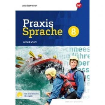 Praxis Sprache 8. Arbeitsheft mit interaktiven Übungen. Differenzierende Ausgabe für Sachsen: Ausgabe 2020