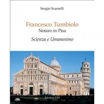 Francesco Tumbiolo notaro in Pisa. Scienza e Umanesimo
