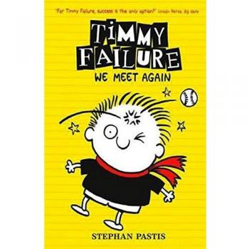 Timmy Failure 03: We Meet Again