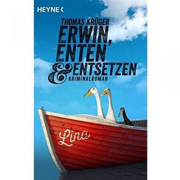 Erwin, Enten & Entsetzen: Kriminalroman (Erwin Düsedieker, Band 3)