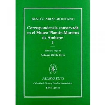 Correspondencia conservada en el Museo Plantin-Moretus de Amberes. Tomos I y II