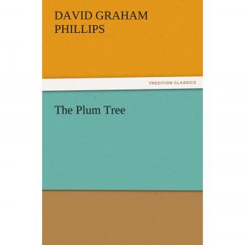 The Plum Tree (TREDITION CLASSICS)
