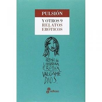 Pulsión y otros 9 relatos eróticos